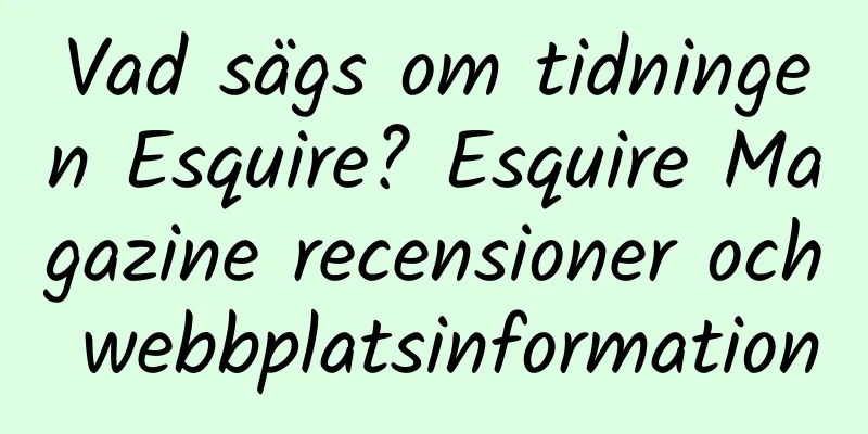 Vad sägs om tidningen Esquire? Esquire Magazine recensioner och webbplatsinformation