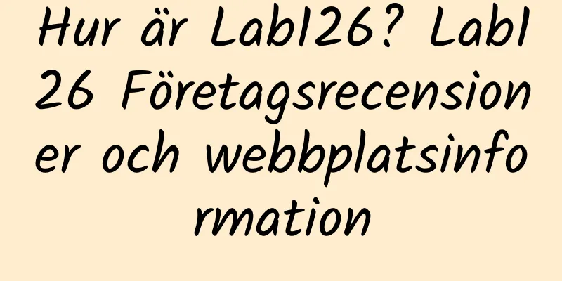 Hur är Lab126? Lab126 Företagsrecensioner och webbplatsinformation