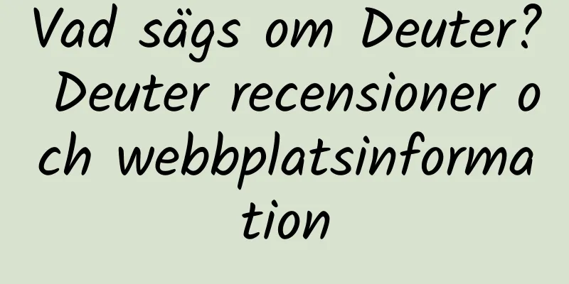 Vad sägs om Deuter? Deuter recensioner och webbplatsinformation