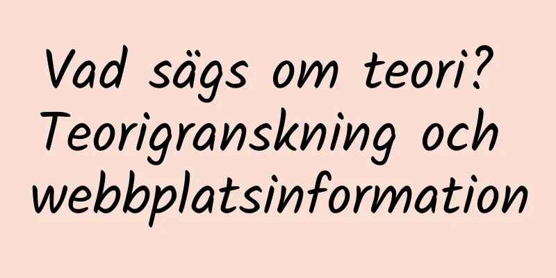 Vad sägs om teori? Teorigranskning och webbplatsinformation