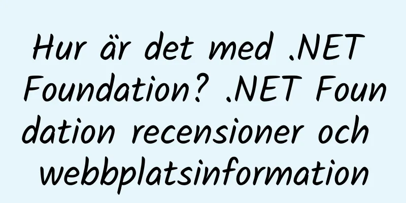 Hur är det med .NET Foundation? .NET Foundation recensioner och webbplatsinformation