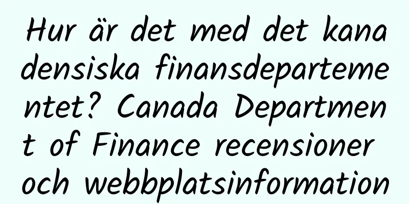 Hur är det med det kanadensiska finansdepartementet? Canada Department of Finance recensioner och webbplatsinformation