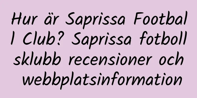 Hur är Saprissa Football Club? Saprissa fotbollsklubb recensioner och webbplatsinformation