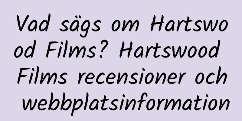 Vad sägs om Hartswood Films? Hartswood Films recensioner och webbplatsinformation
