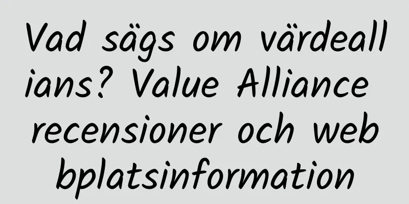Vad sägs om värdeallians? Value Alliance recensioner och webbplatsinformation