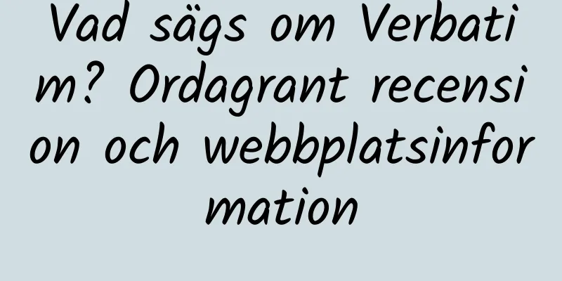 Vad sägs om Verbatim? Ordagrant recension och webbplatsinformation