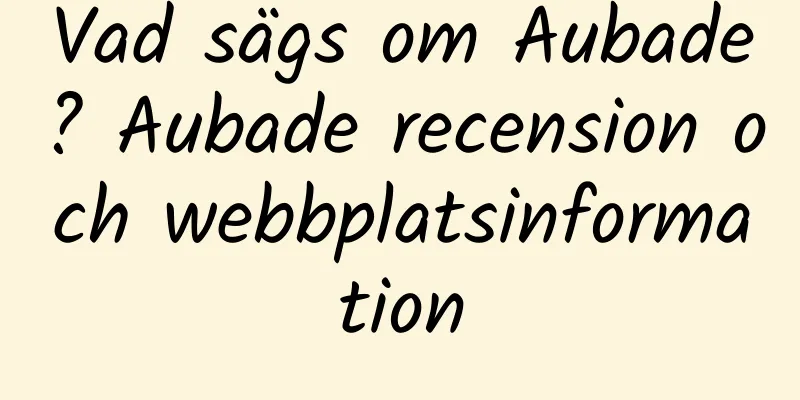 Vad sägs om Aubade? Aubade recension och webbplatsinformation