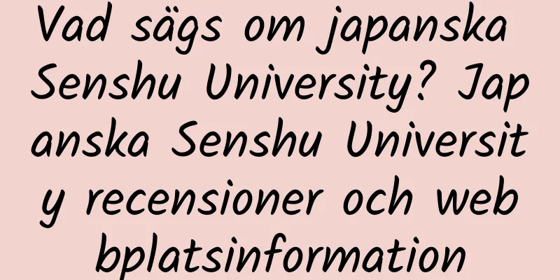 Vad sägs om japanska Senshu University? Japanska Senshu University recensioner och webbplatsinformation