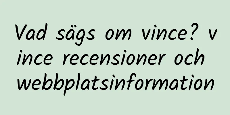 Vad sägs om vince? vince recensioner och webbplatsinformation