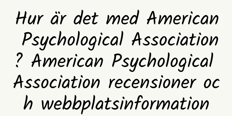 Hur är det med American Psychological Association? American Psychological Association recensioner och webbplatsinformation