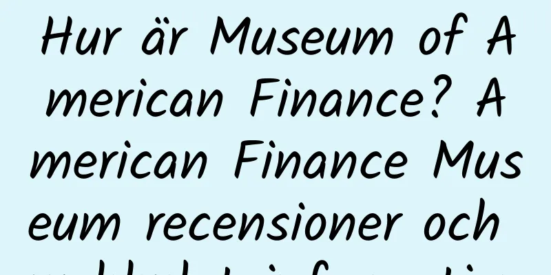 Hur är Museum of American Finance? American Finance Museum recensioner och webbplatsinformation