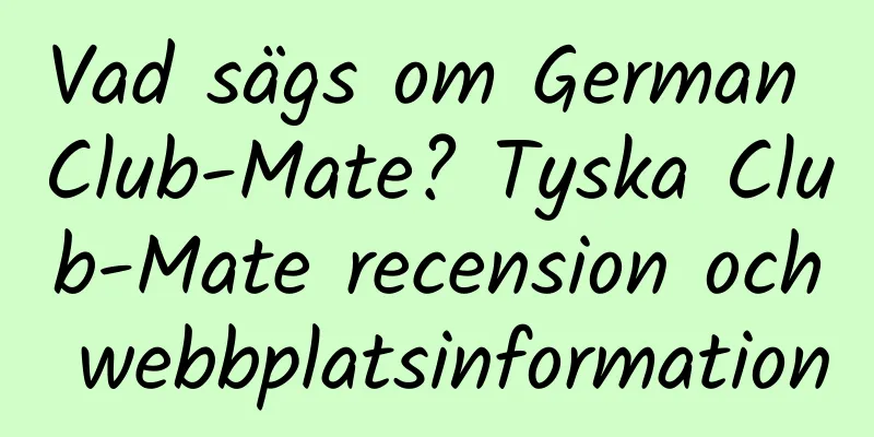 Vad sägs om German Club-Mate? Tyska Club-Mate recension och webbplatsinformation