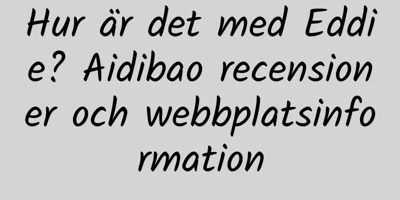 Hur är det med Eddie? Aidibao recensioner och webbplatsinformation