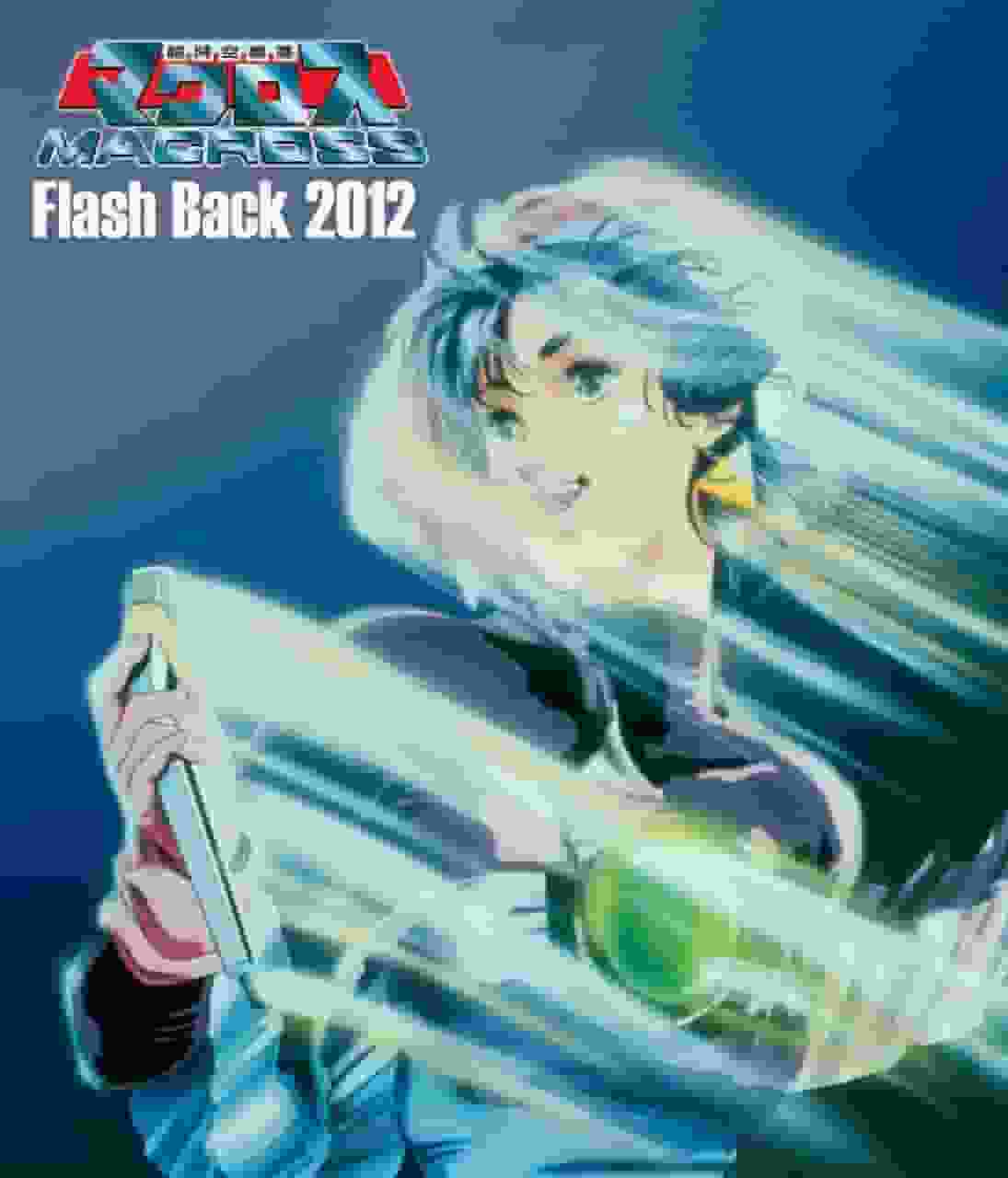Super Dimension Fortress Macross Flash Back 2012: Omvärdering av en nostalgisk klassiker